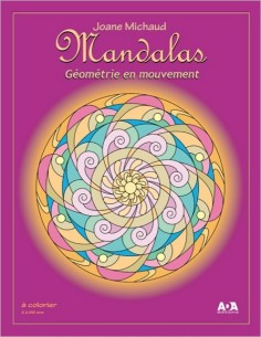 Mandalas - Géométrie en mouvement - Joane Michaud