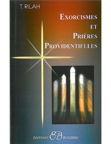 Exorcismes et prières providentielles - Théodoxia Rilah