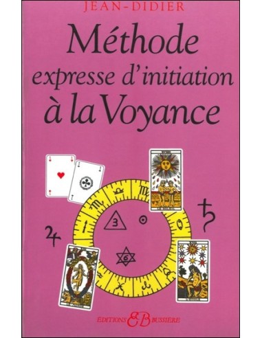 Méthode expresse d'initiation à la Voyance - Jean-Didier