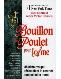 1er bol de bouillon de poulet pour l'âme - Jack Canfield & Mark Victor Hansen
