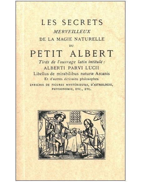 Les secrets merveilleux de la magie naturelle du Petit Albert
