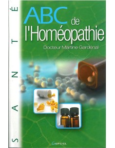 ABC de l'homéopathie - Martine Gardénal