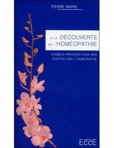 A la découverte de l'homéopathie - Pierre Marie