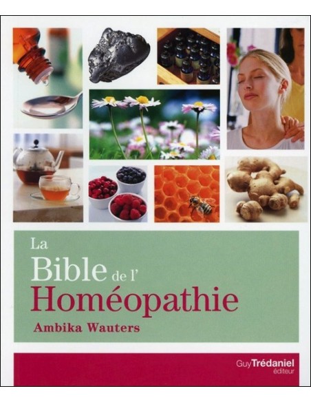 La Bible de l'Homéopathie - Ambika Wauters