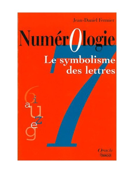 Numérologie - symbolisme des lettres - Jean-Daniel Fermier