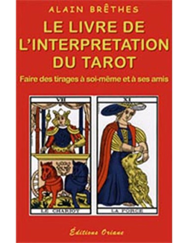 Livre de l'interprétation du tarot - Alain Brêthes
