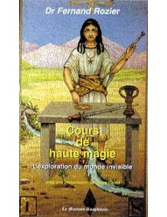 Cours de haute magie - Monde invisible - Dr. Fernand Rozier