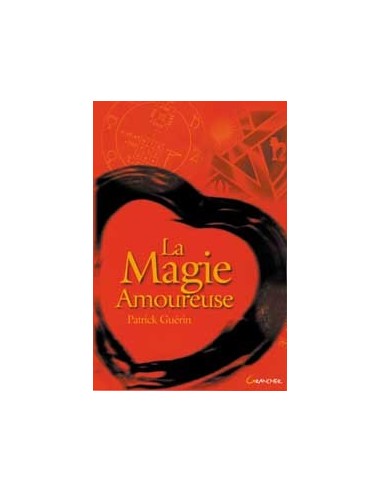 Magie amoureuse - Patrick Guérin