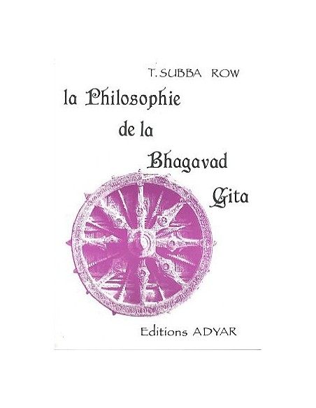 Philosophie de la Bhagavad-Gita - Row T. Subba