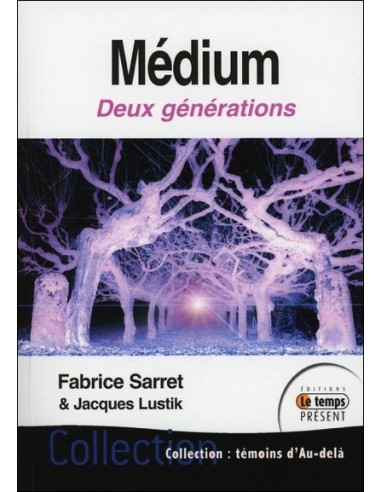 Médium, Deux générations - Fabrice Sarret & Jacques Lustik