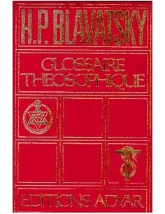Glossaire théosophique - H. P. Blavatsky