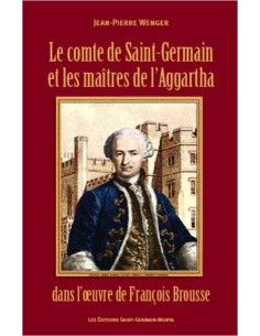 Le comte de Saint-Germain et les maîtres de l'Aggartha - Jean-Pierre Wenger
