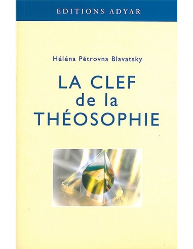 La Clef de la théosophie - H. P. Blavatsky