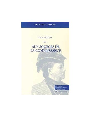 Aux Sources de la connaissance - H. P. Blavatsky