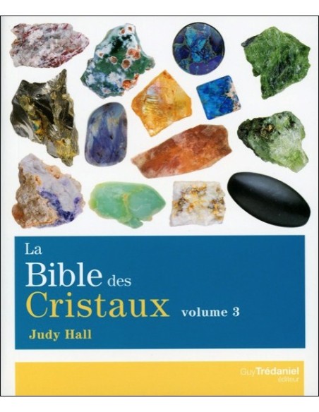 La Bible des Cristaux Tome 3 - Judy Hall