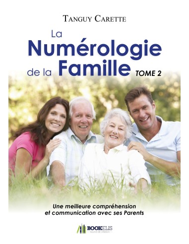 La Numérologie de la Famille TOME 2 – Tanguy Carette