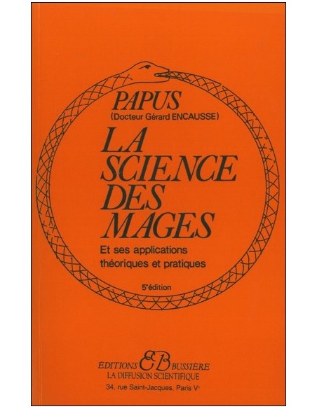 La Science des mages et ses Applications théoriques et pratiques - Papus