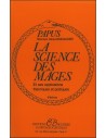 La Science des mages et ses Applications théoriques et pratiques - Papus