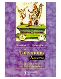 Les Talismans - Aujourd'hui - Captez et utilisez les forces planétaires