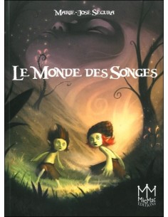 Le Monde des songes - Marie-José Ségura