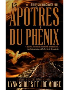Un mystère de Seneca Hunt - T1 : Les apôtres du phénix