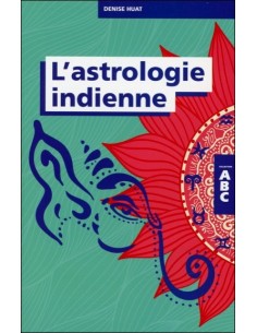 L'astrologie indienne - Collection ABC - Denise Huat