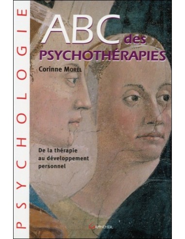 ABC des psychothérapies - De la thérapie au développement personnel