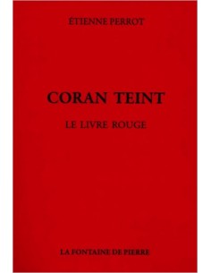 Coran teint - Le livre rouge - Etienne Perrot