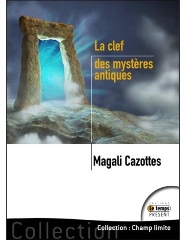 La clef des mystères antiques - Magali Cazottes