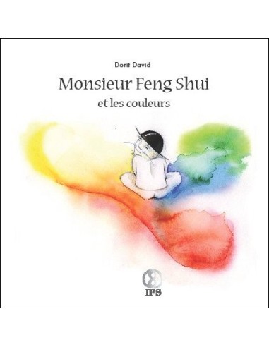 Monsieur Feng Shui et les couleurs - Dorit David