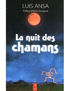 La nuit des chamans - Luis Ansa