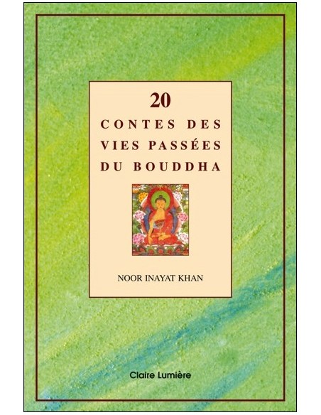 20 contes des vies passées du Bouddha