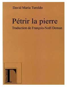 Pétrir la pierre - David-Maria Turoldo & Espedito Agostini