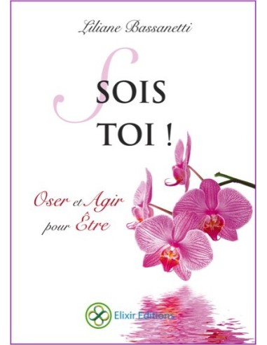 Sois toi ! Oser et agir pour être