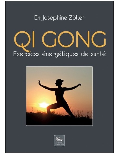 Qi gong - Exercices énergétiques de santé