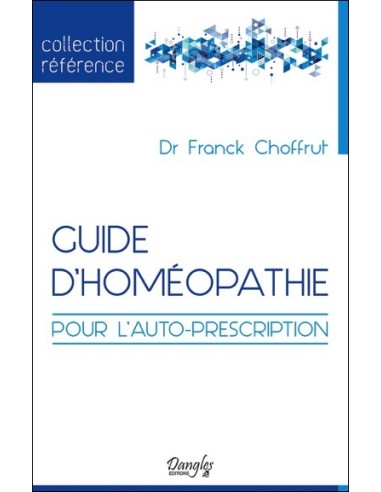 Guide d'homéopathie pour l'auto-prescription