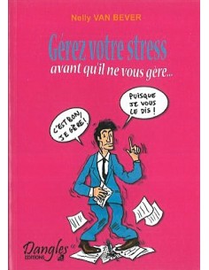 Gérez votre stress avant qu'il ne vous gère!