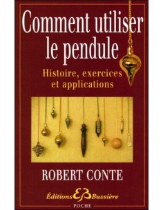 Comment utiliser le pendule - Histoire, exercices et applications