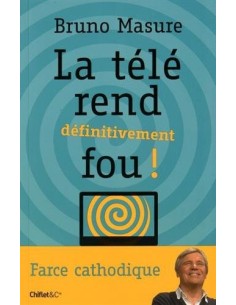 La télé rend définitivement fou ! - Farce cathodique
