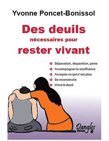 Des deuils nécessaires pour rester vivant