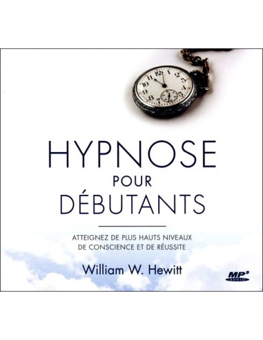 Hypnose pour débutants - Atteignez de plus hauts niveaux de conscience et de réussite - CD MP3