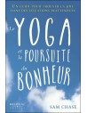 Le yoga et la poursuite du bonheur - Un guide pour trouver la joie dans des situations inattendues