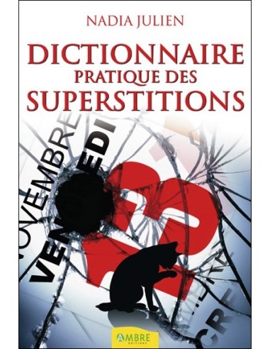 Dictionnaire pratique des superstitions