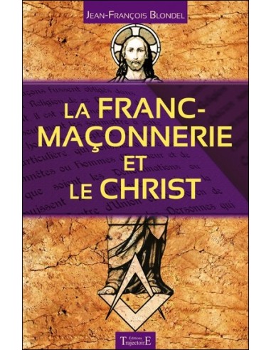 La Franc-maçonnerie et le Christ