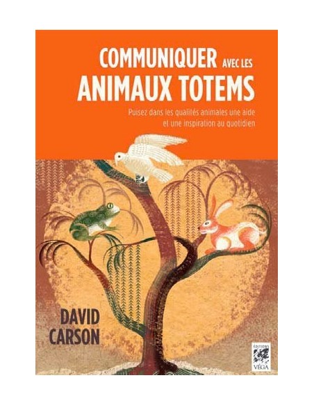 Communiquer avec les animaux totems - David Carson