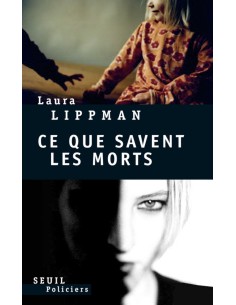 Ce que savent les morts - Laura Lippman [Policier]