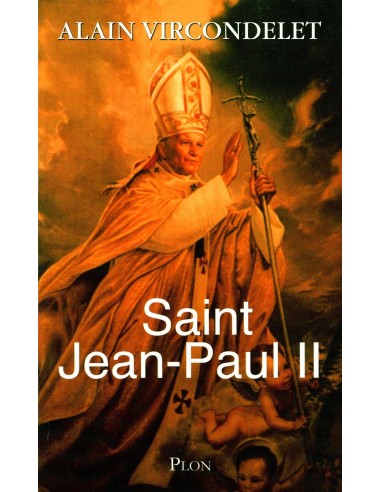 Saint Jean-Paul II - Alain VIRCONDELET
