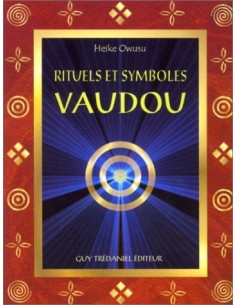 Rituels et symboles vaudou - Heike Owusu