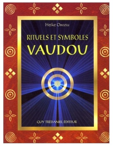 Rituels et symboles vaudou - Heike Owusu