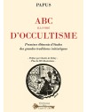 ABC illustré d'occultisme: Premiers éléments d'études des grandes traditions initiatiques - Papus